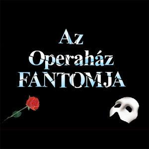 Az Operaház Fantomja musical 10 éves jubileumi előadása - Jegyek itt!