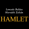 Újra színpadon a Hamlet rockopera! - Videóajánlóval!