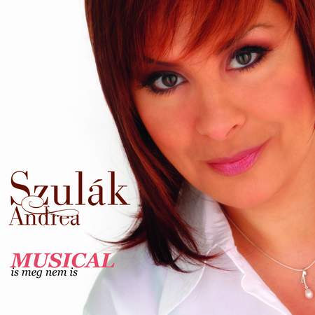 Szulák Andrea: Musical is meg nem is CD