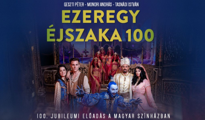 100. előadását ünnepli az Ezeregy éjszaka musical - Jegyek itt!