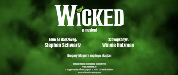 A Wicked musical Magyarországon is bemutatásra kerül!
