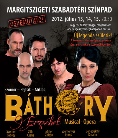 Báthory Erzsébet musical-opera 2013-ban ismét a Margitszigeten! Jegyek