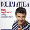 Dolhai Attila  nyári nagykoncert 2013! Jegyek itt!