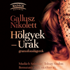 Hölgyek-Urak (gramofonslágerek) - Gallusz Nikolett koncert jegyek itt!