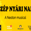 Szép nyári nap - Neoton musical Nyíregyházán - Jegyek itt!
