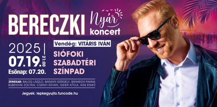 Bereczki Zoltán nagykoncert Siófokon! Nyerj 2 jegyet!