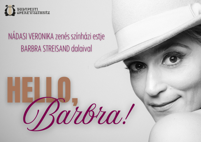 Hello, Barbra! Nádasi Veronika estje a Kálmán Imre Teátrumban - Jegyek itt!