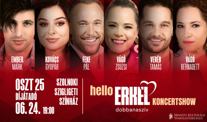 HELLO ERKEL! – #dobbanaszív musical koncertshow a Szolnoki Szigligeti Színházban - Jegyek itt!