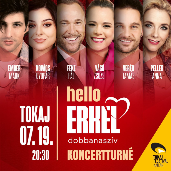HELLO ERKEL! – #dobbanaszív musical koncertshow Tokajban - Jegyek és fellépők itt!