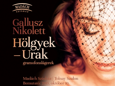 Hölgyek-Urak (gramofonslágerek) - Gallusz Nikolett koncert jegyek itt!