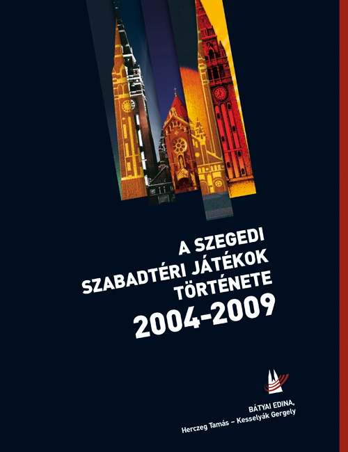 Könyv készült a Szegedi Szabadtéri Játékok 5 évéről!