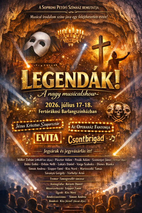 Legendák! A nagy musicalshow a Fertőrákosi Barlangszínházban - Jegyek és fellépők itt!