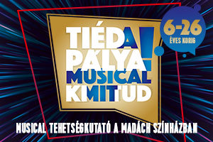 Már most óriási siker a Madách Musical-KiMitTud!