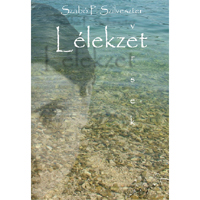 Megjelent Szabó P. Szilveszter Lélekzet című verses kötete!