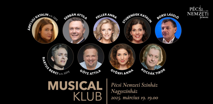 Musical Klub a Pécsi Nemzeti Színházban - Jegyek és fellépők itt!
