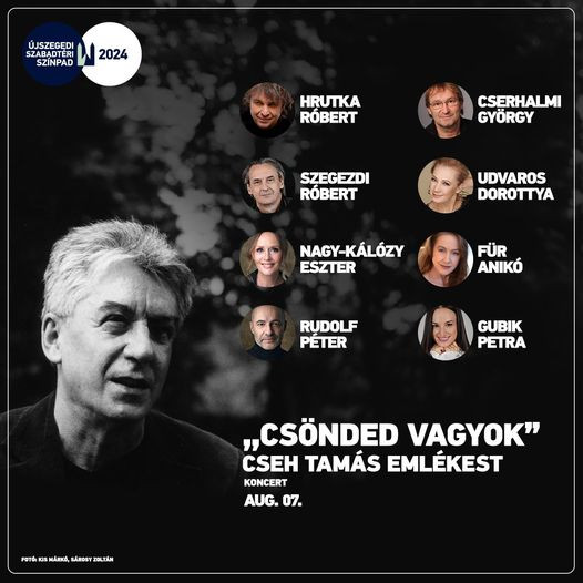 Musicalsztár is fellép a Cseh Tamás emlékesten az Újszegedi Szabadtérin - Jegyek itt!