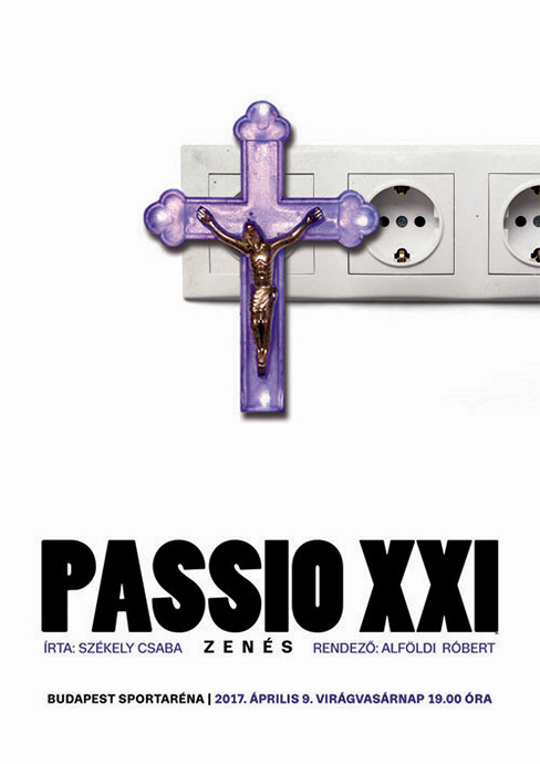Passio XXI: Alföldi Róbert rendezése 2017-ben az Arénában! Jegyek itt!