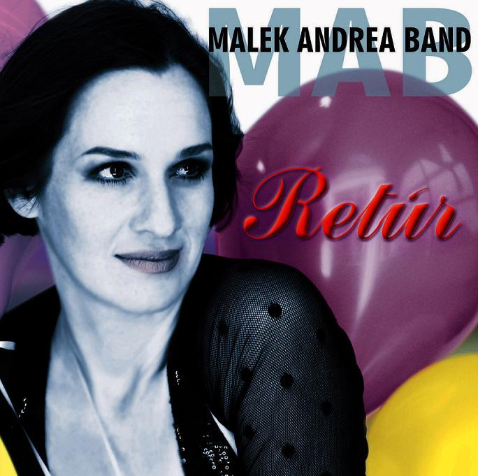 RETÚR - a Malek Andrea Band lemezbemutató koncertje!