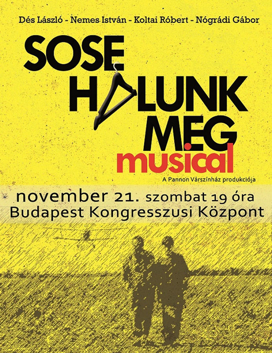 Sose halunk meg musical Budapesten! Jegyek itt!