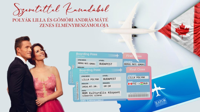 Szeretettel Kanadából Polyák Lilla és Gömöri András Máté estje - Jegyek és helyszínek itt!