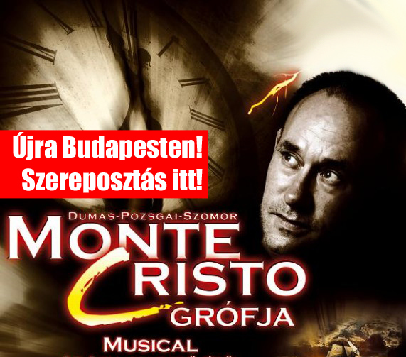 Újra Budapesten a Monte Cristo grófja musical - Jegyek itt!